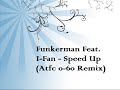 09. funkerman feat. i-fan - speed up (atfc 0-60 remix) (eclectic beatz 6) dj hardwell