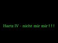 Hartz IV -- nicht mir mir ! ! !