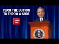 BUSH vs SHOE INTERACTIVE CHALLENGE BUSH vs SHOE INTERACTIVE CHALLENGE
