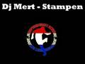 Dj Mert - Stampen