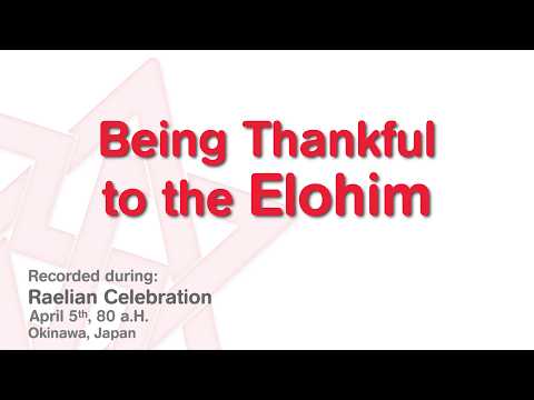 Maitreya Rael: Being Thankful to the Elohim (80-04-05)