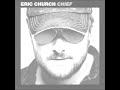 Eric Church – Creepin'