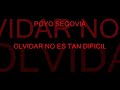 olvidar no es tan dificil  poyo segovia  hecho x kikepunk 