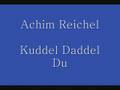 Achim Reichel - Kuddel Daddel Du
