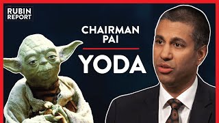 How Yoda Helps Improve FCC Regulation (Pt. 2) | Ajit Pai | POLITICS | Rubin Report