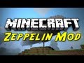 Minecraft Mod Showcases - Zeppelin Mod!