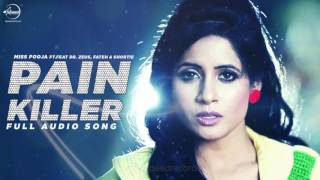 Painkiller (Full Audio Song)  Miss Pooja  Punjabi 