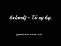 videos de Erlandj - Tú og Eg.