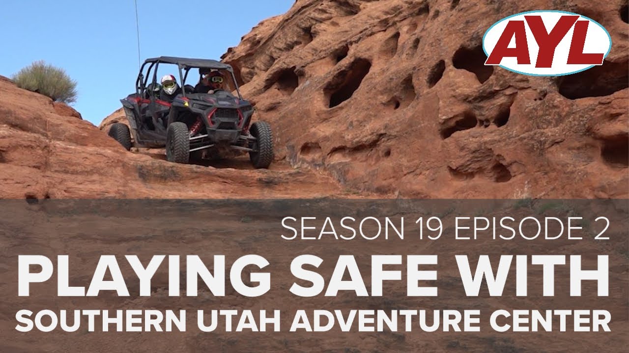 S19 | E02: Playing Safe w/ Southern Utah Adventure Center Full Episode