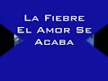La Fiebre - El Amor Se Acaba