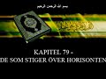 Koranen p� svenska: Kapitel 79-De Som Stiger �ver Horisonten
