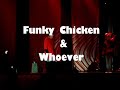 funky chicken