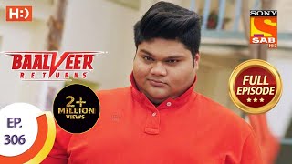 Baalveer Returns - Ep 306 - Full Episode - 23rd Fe