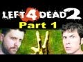 Left 4 Dead 2 - Toby & Nathan Suck at Gaming - Part 1