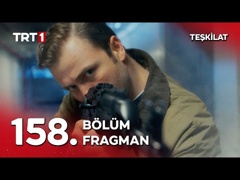 Teşkilat 158. Bölüm Fragmanı                                                                                                                                                                                                                              