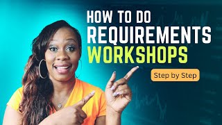 Part 1: How to run a Requirements Workshop - Busin