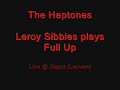 The Heptones: Leroy Sibbles plays Full Up (Studio One)