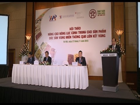 Đặc sản Việt Nam cần liên kết vùng để tăng sự cạnh tranh 