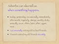 www.helpwithhomeworkforkids.com What Is An Adverb? What Is An Adverb: Adverbs describe verbs, other adverbs and some adjectives. Visit our website for loads of great advice and fantastic products that show you how to help your child to succeed at school. Adverbs make sentences more interesting, so if you want to help your child with their writing, adding adverbs is a great start. What is an adverb? Watch the video.