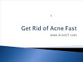 How To Get Rid of Acne Fast