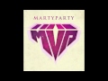 MartyParty - Back to the Crib [Official]