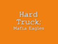 MC Wouter - Hard Truck; Mafia Eagles