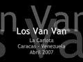 los van van   la carlota   agua  1a  parte 