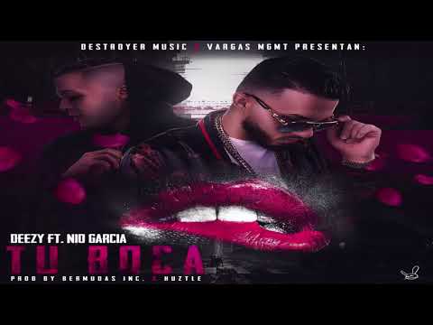 Tu boca - Nio Garcia Ft Deezy