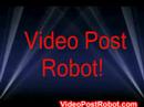 Video Marketing With Video Post Robot Video Marketing With Video Post Robot