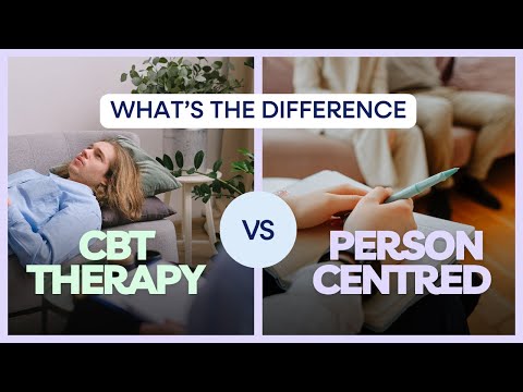 CBT Vs Person Centred Therapy | What's the difference?