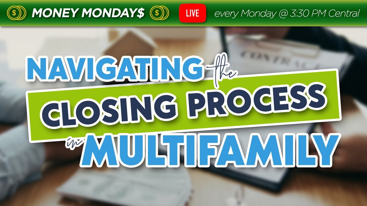Tips for Navigating the Closing Process in Multifamily