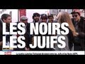 Alerte Info : Les Noirs et les Juifs vont échanger leurs statuts.