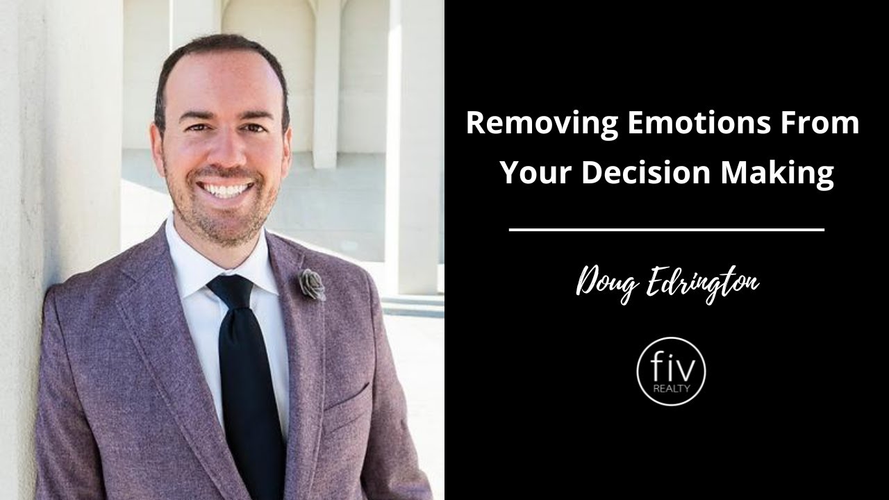 Removing Emotions From Your Decision Making