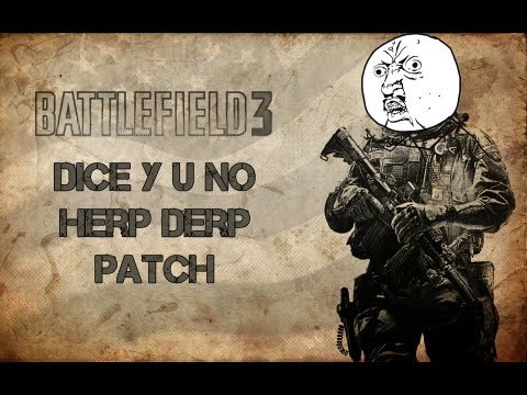 Battlefield 3: Herp Derp ლ(ಠ益ಠლ) Patch