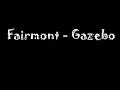Fairmont - Gazebo Fairmont - Gazebo