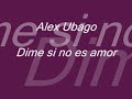 Letra de la cancion Dime si no es amor portugues - Alex ubago