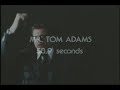 tom adams talking fast.