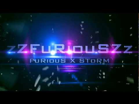 FuRiouS X SToRM | Intro