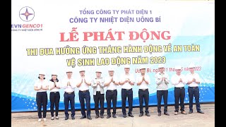 Công ty Nhiệt điện Uông Bí: Phát động thi đua hưởng ứng Tháng hành động về An toàn, vệ sinh lao động năm 2023