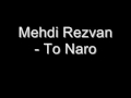 Mehdi Rezvan - To Naro