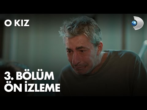O Kız 3. Bölüm Ön İzleme                                                                                                                                                                                                                                  