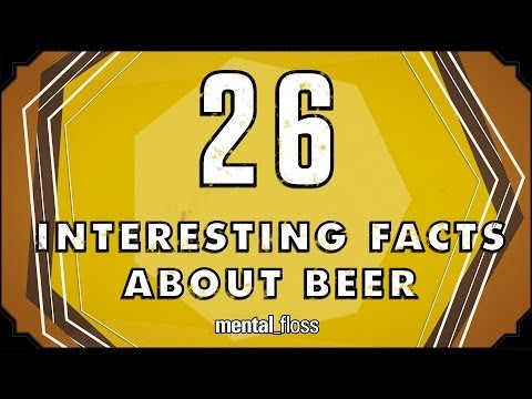 26 Interesting Facts About Beer - mental_floss on YouTube (Ep.38)