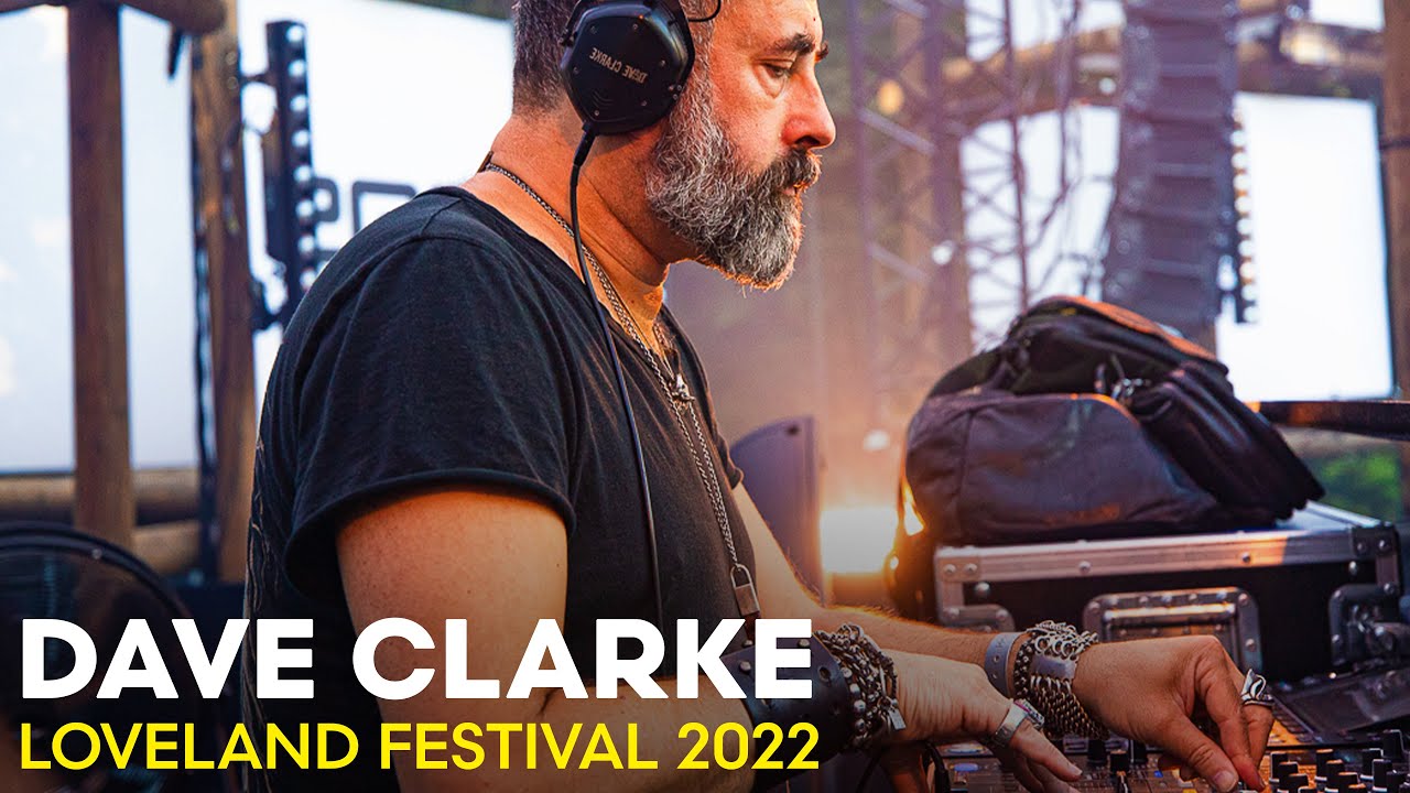 Dave Clarke - Live @ Loveland Festival 2022