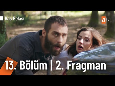 Baş Belası 13. Bölüm 2. Fragmanı                                                                                                                                                                                                                          