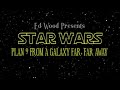 what if ed wood directed star wars and ran out of money in the middle of production? 
here are some clips from my unfinished star wars fan film directed by the not-so-great ed wood.
in this sequence, ringworm tries to warn her brother reflux of the approaching sith lord.