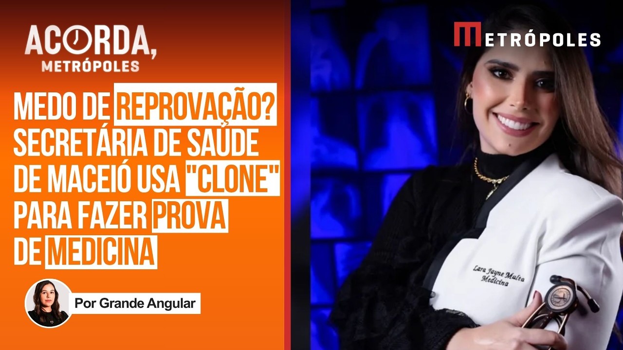 Secretária de Saúde de Maceió teria usado “clone” para fazer prova de medicina por ela