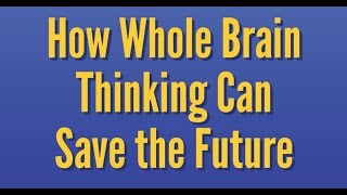 How Whole Brain Thinking Can Save the Future - James Olson on TJBS
