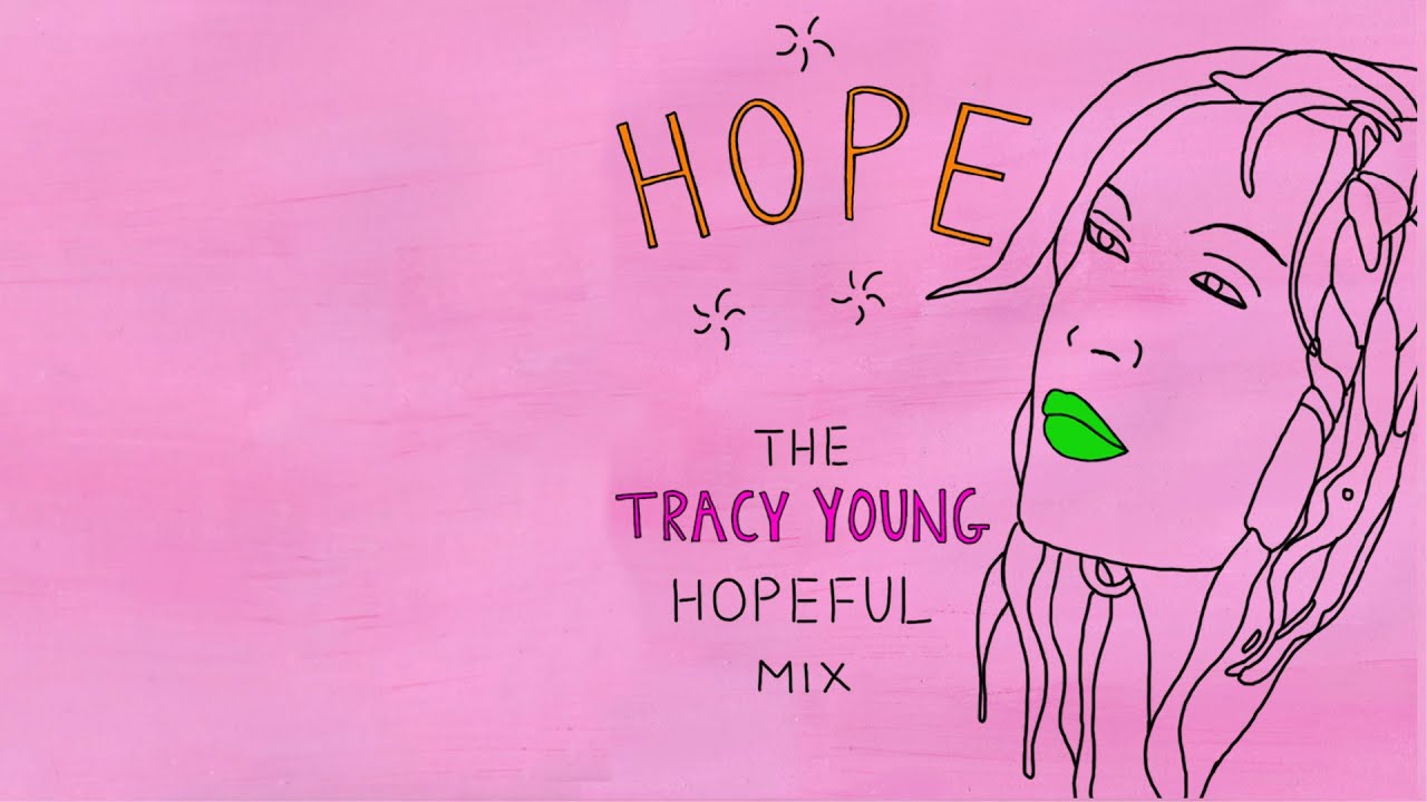 Hope (The Tracy Young Hopeful Mix) – Official lyric video