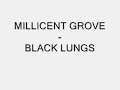 Millicent Grove - Black Lungs