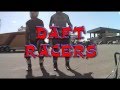 videos de DAFT RACERS